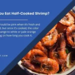 Can you eat shrimp cold after they have been cooked?