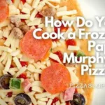 How to Cook a Frozen Papa Murphy's Pizza