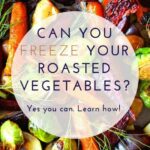 Which cooked vegetables freeze well